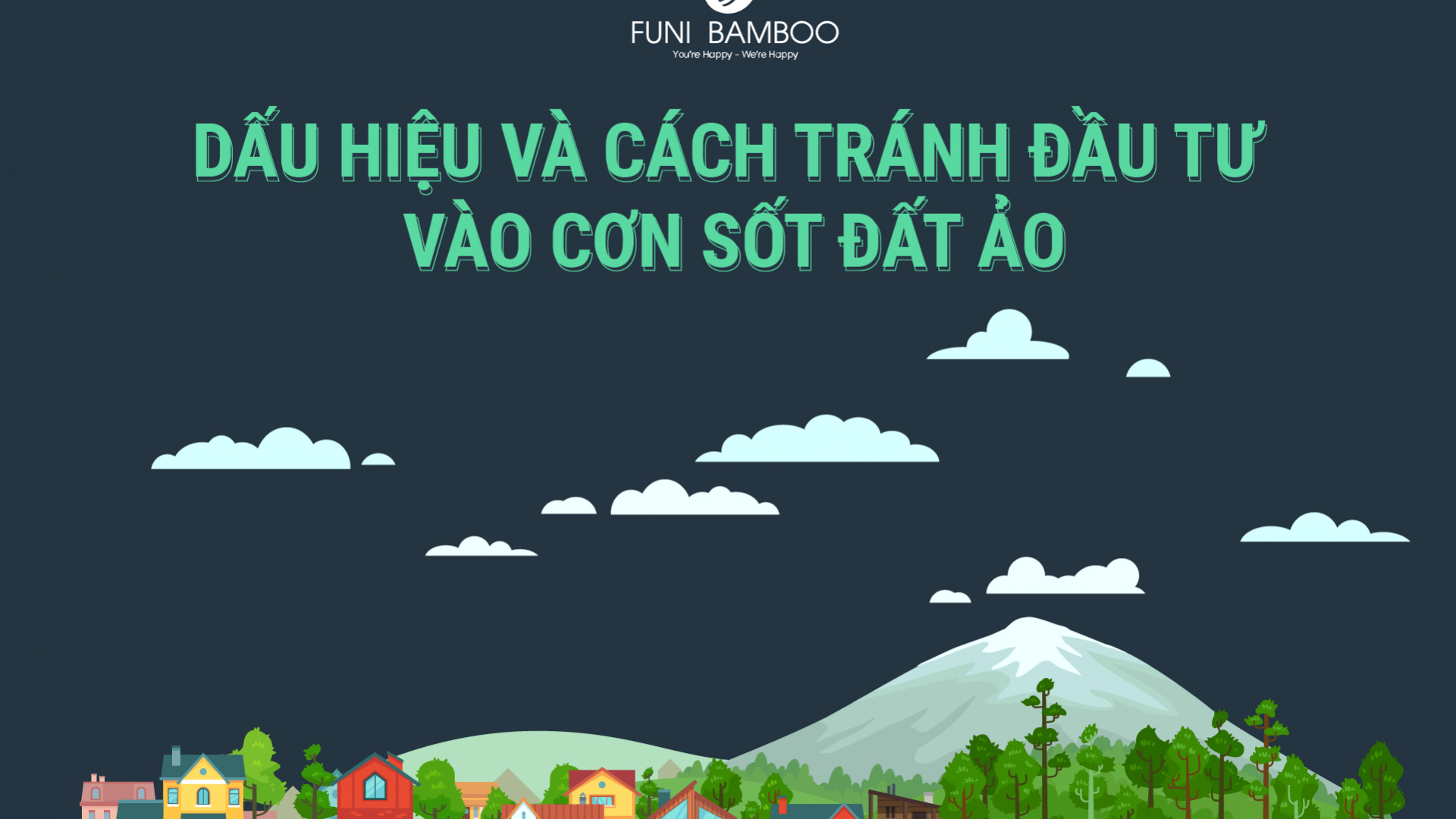 DẤU HIỆU VÀ CÁCH TRÁNH ĐẦU TƯ VÀO CƠN SỐT ĐẤT ẢO 